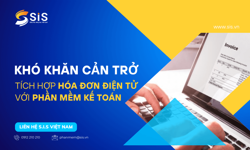 Có 1 vài khó khăn doanh nghiệp gặp phải khi tích hợp hóa đơn điện tử với phần mềm kế toán.