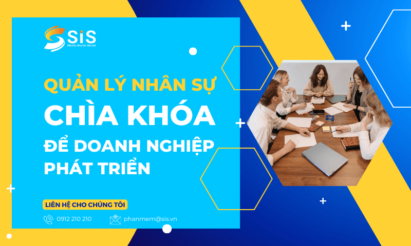 Quản lý Nhân sự - Vấn đề cốt lõi hàng đầu tại mỗi doanh nghiệp