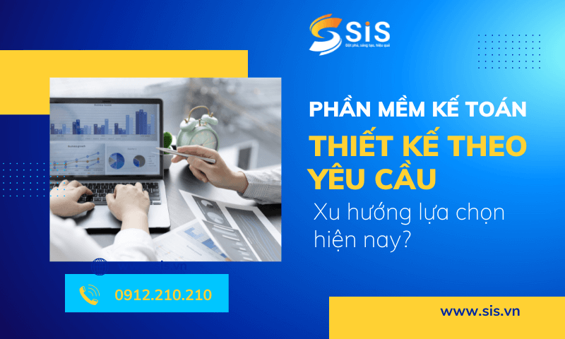 Lựa chọn áp dụng phần mềm kế toán thiết kế theo yêu cầu ngày càng nhiều hơn ở các doanh nghiệp.