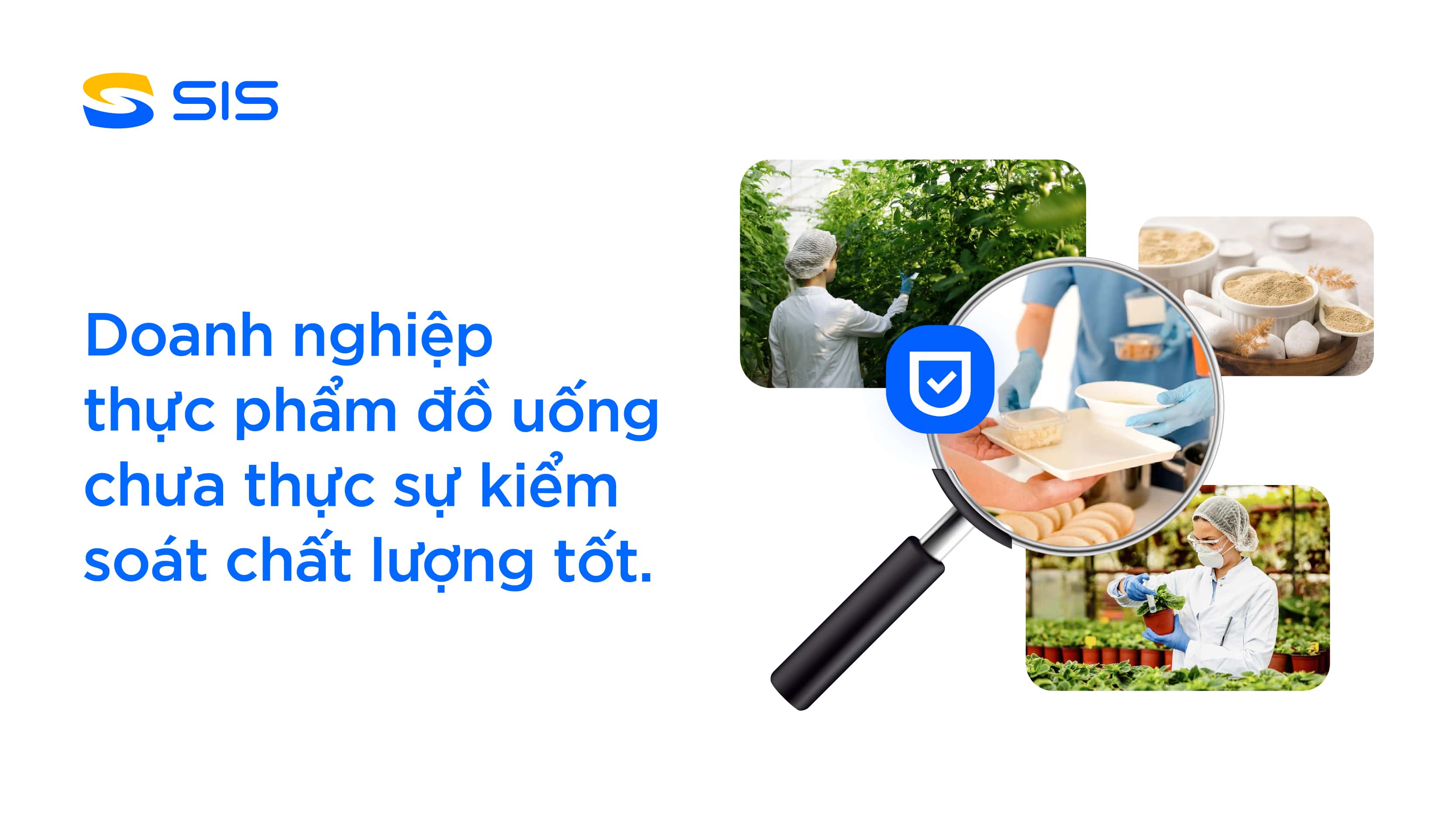 Doanh nghiệp thực phẩm đồ uống chưa thật sự kiểm soát tốt chất lượng