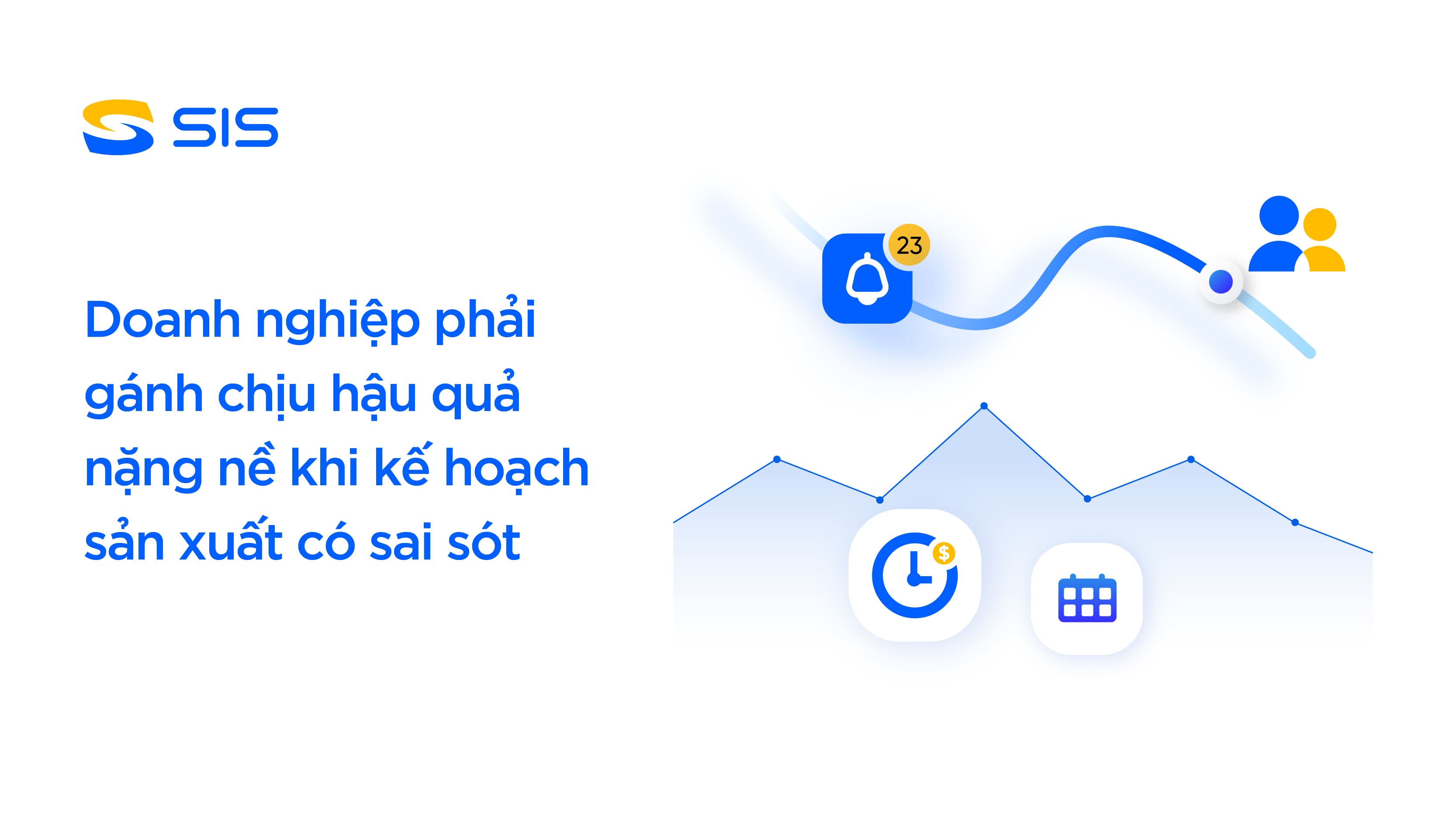 Kế hoạch sản xuất sai sẽ khiến doanh nghiệp đi chệch hướng