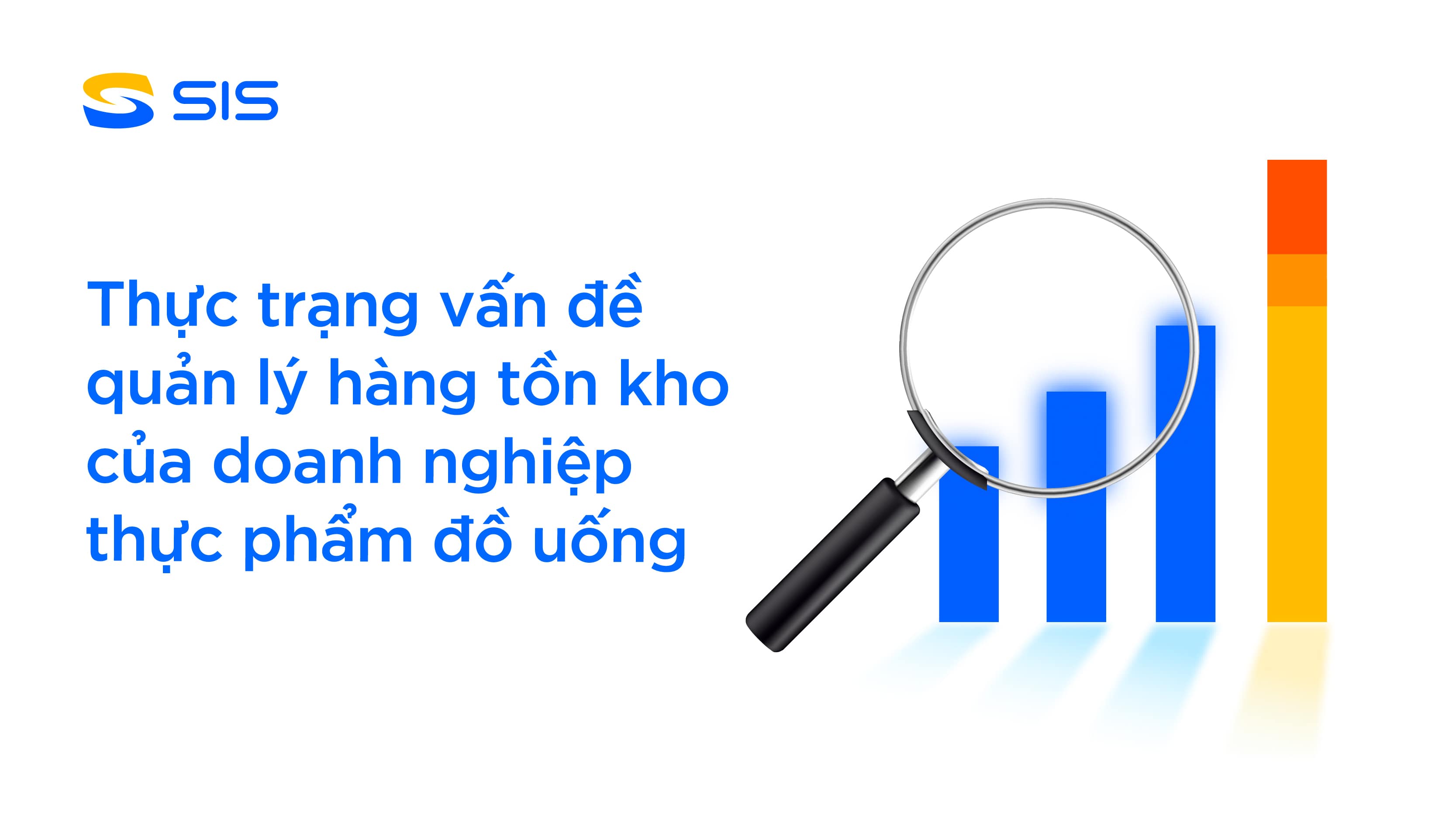 Thực trạng vấn đề quản lý hàng tồn kho trong doanh nghiệp thực phẩm đồ uống