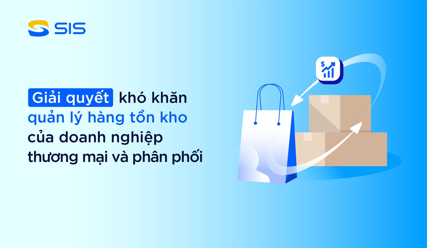 Cách xử lý vấn đề hàng tồn kho ngành thương mại phân phối