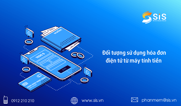 Đối tượng sử dụng hóa đơn điện tử từ máy tính tiền