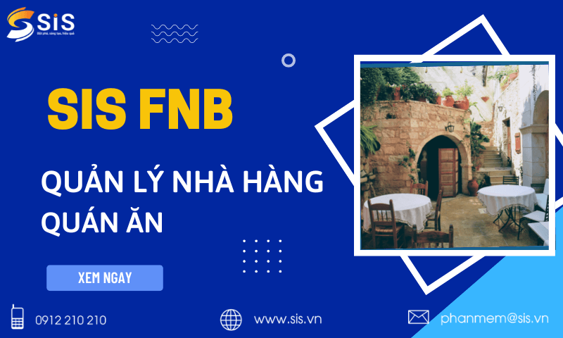 Phần mềm quản lý nhà hàng, quán ăn thông minh của SIS FnB