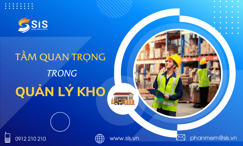 Tầm quan trọng của việc quản l&yacute; kho tại doanh nghiệp
