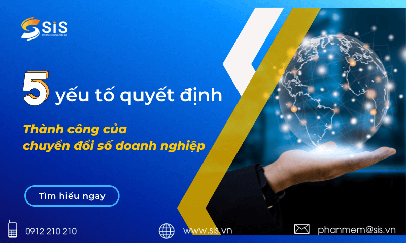 5 Yếu tố quyết định thành công của chuyển đổi số doanh nghiệp