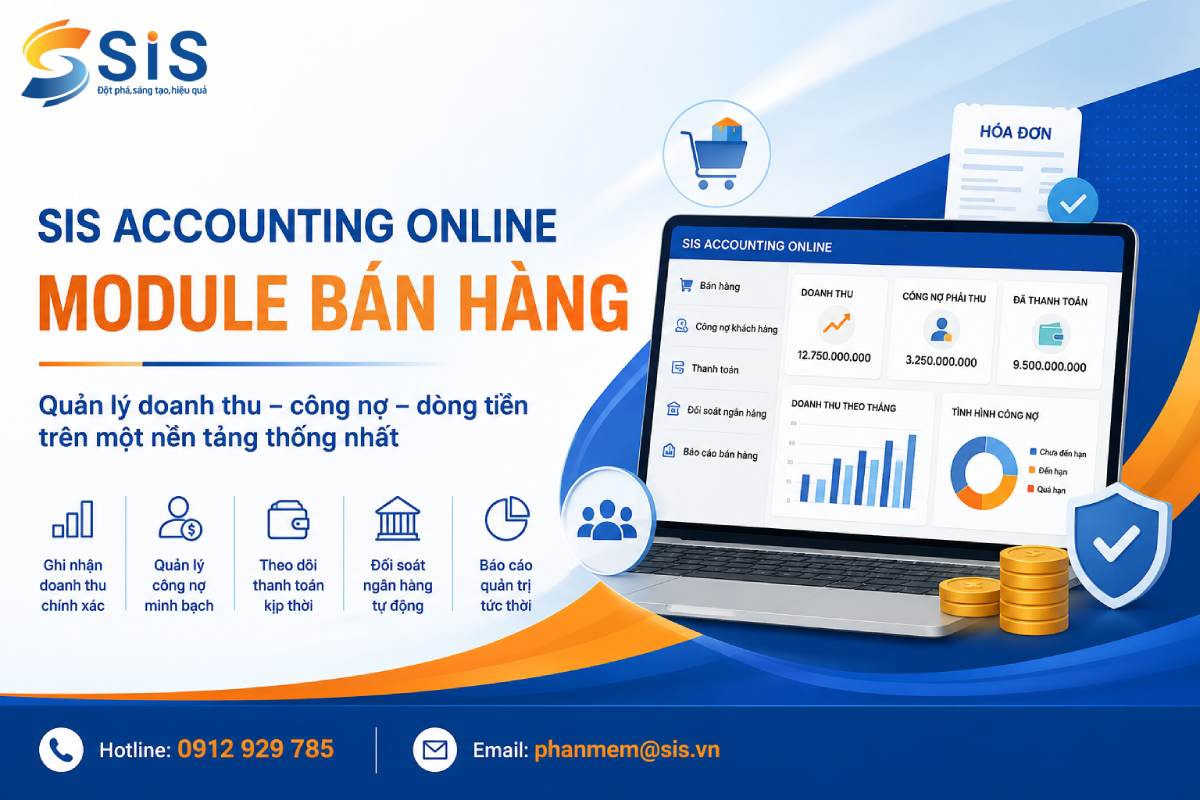 Kiểm soát doanh thu, công nợ và dòng tiền với SIS Accounting Online - Module Bán hàng