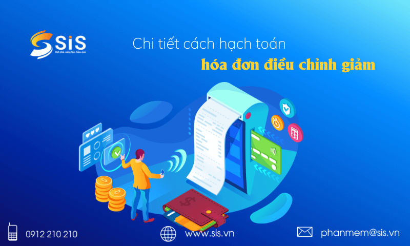 Chi tiết cách hạch toán hóa đơn điều chỉnh giảm