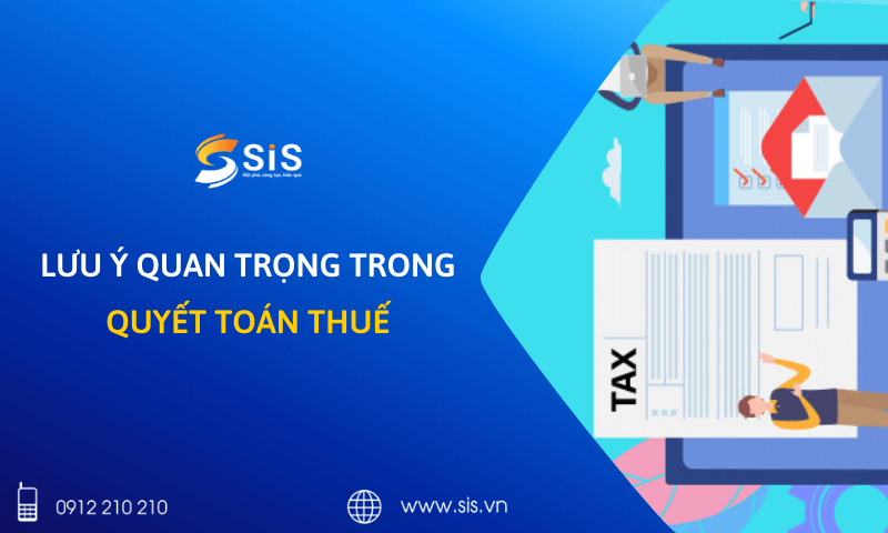 Lưu ý quan trọng trong quyết toán thuế