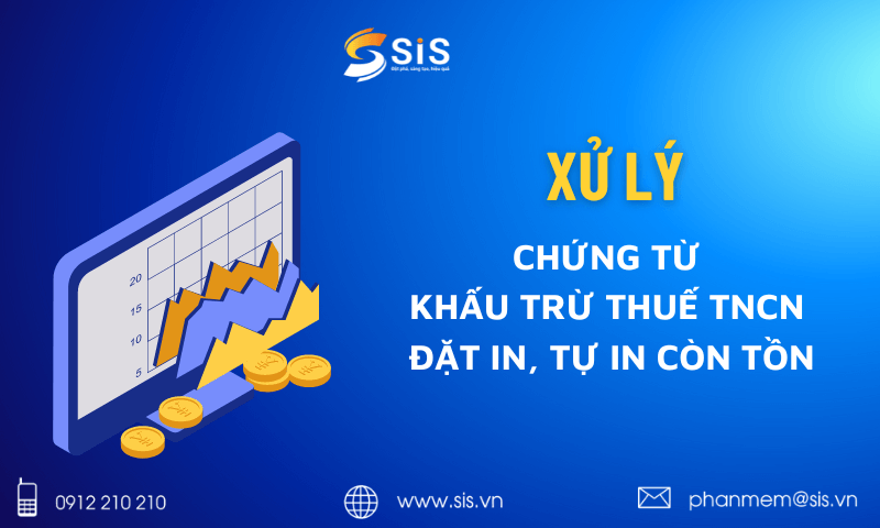 Xử lý với các chứng từ khấu trừ thuế TNCN (giấy) đặt in, tự in còn tồn