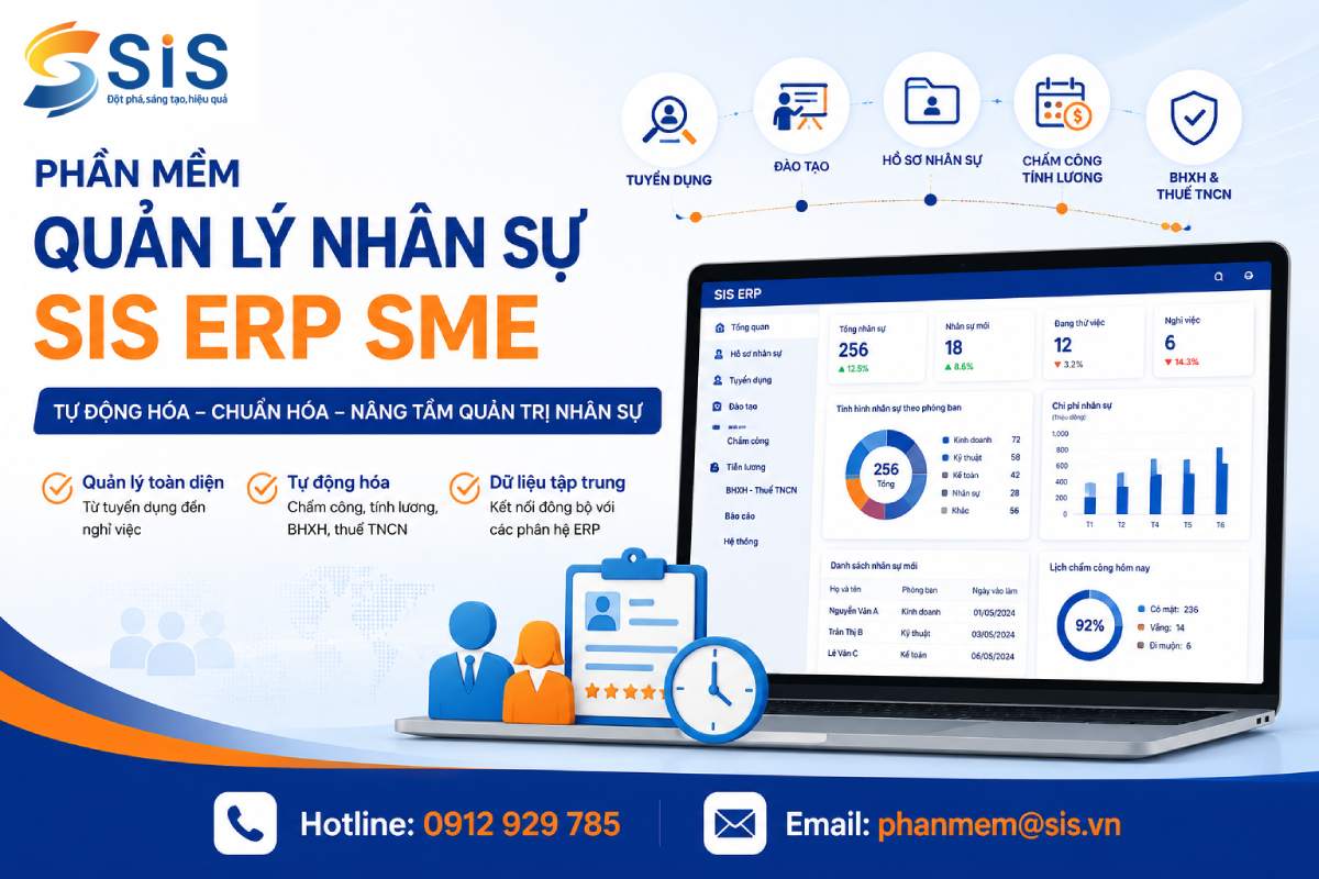 Phần mềm Quản lý Nhân sự - Tiền lương SIS ERP SME: Tự động hóa quản trị nhân sự trên một nền tảng