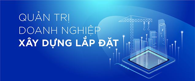 Quản trị DN Xây dựng, xây lắp 