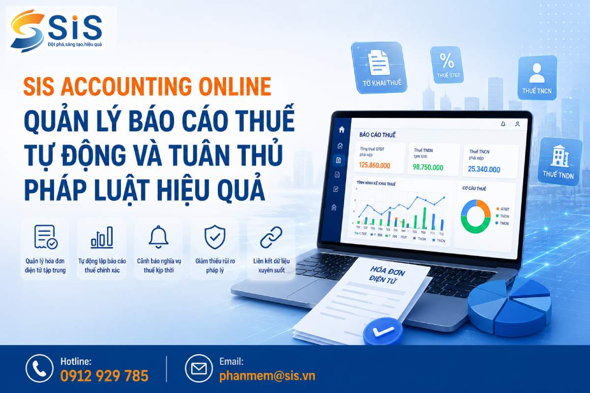 Quản lý thuế hiệu quả với SIS Accounting Online – Tự động hóa kê khai và kiểm soát tuân thủ