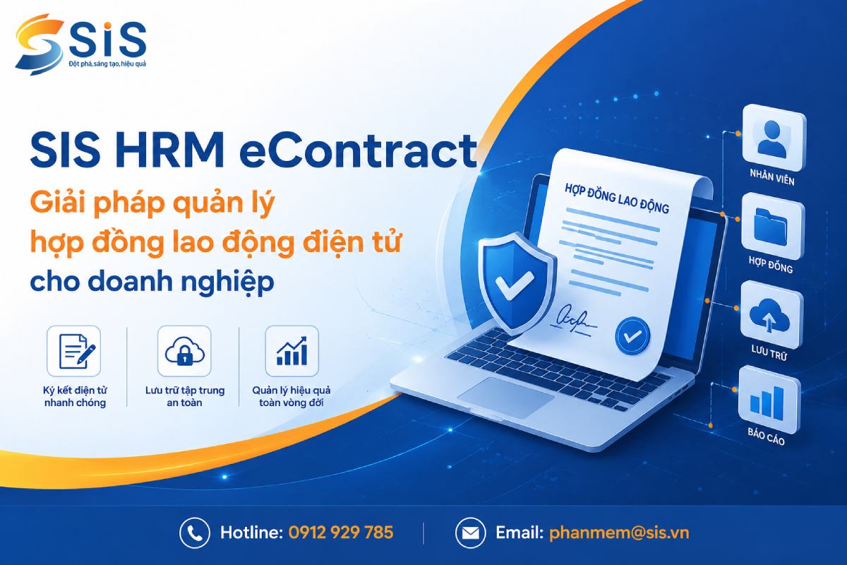 SIS HRM eContract – Giải pháp quản lý hợp đồng lao động điện tử cho doanh nghiệp